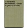 Literarisches Wochenblatt, Volume 2 (German Edition) door Von Kotzebue August