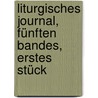 Liturgisches Journal, Fünften Bandes, erstes Stück by Heinrich Balthasar Wagnitz