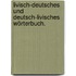 Livisch-deutsches und deutsch-livisches Wörterbuch.