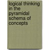 Logical Thinking in the Pyramidal Schema of Concepts door Richard L. Schwartz