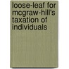 Loose-Leaf for McGraw-Hill's Taxation of Individuals by Brian Spilker