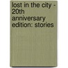 Lost in the City - 20th Anniversary Edition: Stories by Edward P. Jones