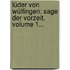 Lüder Von Wülfingen: Sage Der Vorzeit, Volume 1...