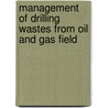 Management Of Drilling Wastes From Oil And Gas Field door Nguyen Ba Loc