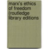 Marx's Ethics of Freedom (Routledge Library Editions door George G. Brenkert