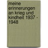 Meine Erinnerungen an Krieg und Kindheit 1937 - 1948 by Friedjung Jüttner