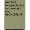 Mentalit Tengeschichte in Frankreich Und Deutschland door Bernd Floer