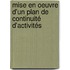 Mise en oeuvre d'un plan de continuité d'activités