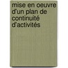 Mise en oeuvre d'un plan de continuité d'activités door BenoîT. Bordron