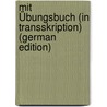 Mit Übungsbuch (In Transskription) (German Edition) door Ungnad Arthur