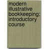 Modern Illustrative Bookkeeping: Introductory Course by E. Virgil Neal