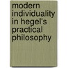 Modern Individuality in Hegel's Practical Philosophy door Erzsaebet Raozsa