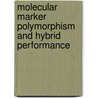 Molecular Marker Polymorphism And Hybrid Performance door Vipul Parekh