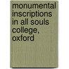Monumental Inscriptions in All Souls College, Oxford door E. Craster
