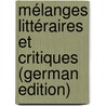 Mélanges Littéraires Et Critiques (German Edition) door Pigault-Lebrun