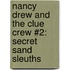 Nancy Drew and the Clue Crew #2: Secret Sand Sleuths