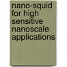 Nano-squid For High Sensitive Nanoscale Applications door Pravin Walke