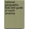 National Geographic Kids Bird Guide of North America door Jonathan Alderfer