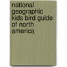 National Geographic Kids Bird Guide of North America door Jonathan Alderfer