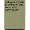 Naturgesetzliche Grundlagen des Wald- und Ackerbaues door Ebermayer