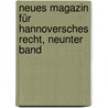 Neues Magazin für hannoversches Recht, Neunter Band by Unknown