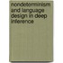 Nondeterminism and Language Design in Deep Inference