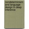 Nondeterminism and Language Design in Deep Inference by Ozan Kahramanogullari
