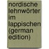 Nordische Lehnwörter Im Lappischen (German Edition)