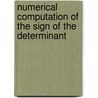 Numerical Computation of the Sign of the Determinant door Islam Taj-Eddin