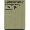 Oesterreichischer Erbfolge-Krieg 1740-1748, Volume 6 door Austro-Hungarian Monarchy. Kriegsarchiv