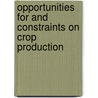 Opportunities for and Constraints on Crop Production door Joseph Arrif Chaumba