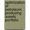 Optimization of Petroleum Producing Assets Portfolio by Gizatulla Aibassov