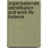 Organisationale Identifikation and Work-Life Balance