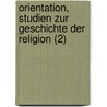 Orientation, Studien Zur Geschichte Der Religion (2) door Heinrich Nissen