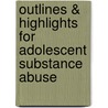 Outlines & Highlights For Adolescent Substance Abuse door Cram101 Textbook Reviews