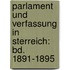 Parlament Und Verfassung In Sterreich: Bd. 1891-1895