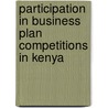 Participation In Business Plan Competitions In Kenya door Paul Kiumbe