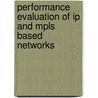 Performance Evaluation Of Ip And Mpls Based Networks door Sandeep Singh