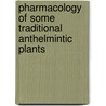 Pharmacology of Some Traditional Anthelmintic Plants door Kholhring Lalchhandama