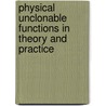 Physical Unclonable Functions in Theory and Practice door Maximilian Hofer
