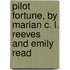 Pilot Fortune, by Marian C. L. Reeves and Emily Read