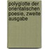 Polyglotte der Orientalischen Poesie, zweite Ausgabe