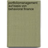 Portfoliomanagement auf Basis von Behavioral Finance door M. Weber