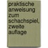 Praktische Anweisung zum Schachspiel, Zweite Auflage