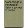 Proceedings of the Natural History Society of Dublin door Natural History Society of Dublin