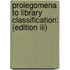 Prolegomena To Library Classification: (edition Iii)