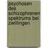 Psychosen Des Schizophrenen Spektrums Bei Zwillingen by Helmut Beckmann