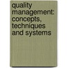 Quality Management: Concepts, Techniques and Systems door Bholanath Das