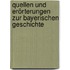 Quellen Und Erörterungen Zur Bayerischen Geschichte