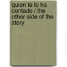Quien Te lo Ha Contado / The Other Side of the Story door Marian Keyes